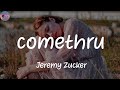 comethru (with Bea Miller) - Jeremy Zucker (Lyrics)