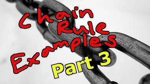 Chain Rule Derivatives: Examples Part 3