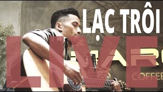 [LIVE] LẠC TRÔI  [NDT]