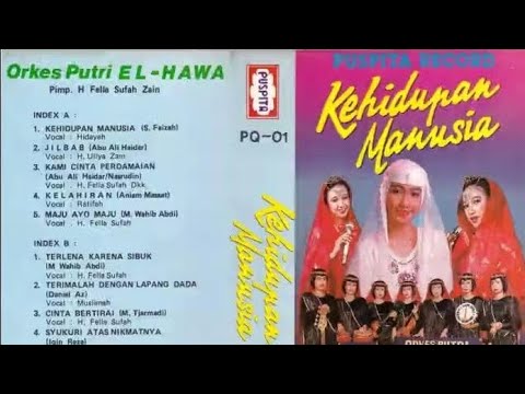 Orkes Putri El-Hawa ... Kehidupan Manusia ( audio jernih )
