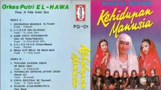 Orkes Putri El-Hawa ... Kehidupan Manusia ( audio jernih )