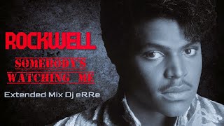 Rockwell - Somebody's Watching Me (Extended Mix Dj eRRe)#extendedmix    #80smusic  #80s  #djremix