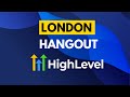 HighLevel London Hangout 2026 | Meet, Network and Grow With HighLevel
