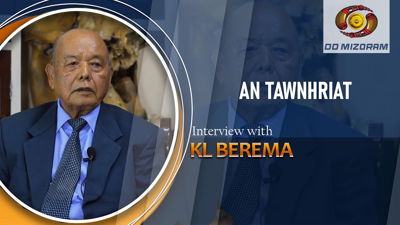 An tawnhriat | Interview with KL Berema