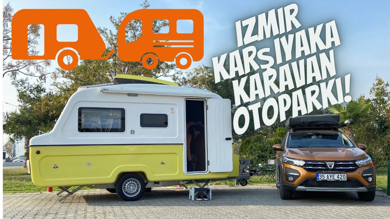 KARAVAN KAMP ALANLARI ? - KARAVAN KAMP - İZMİR KARŞIYAKA'DA SAHİLDE KARAVAN OTOPARKI