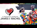 James &amp; Rachel beautiful Ghanaian traditional marriage