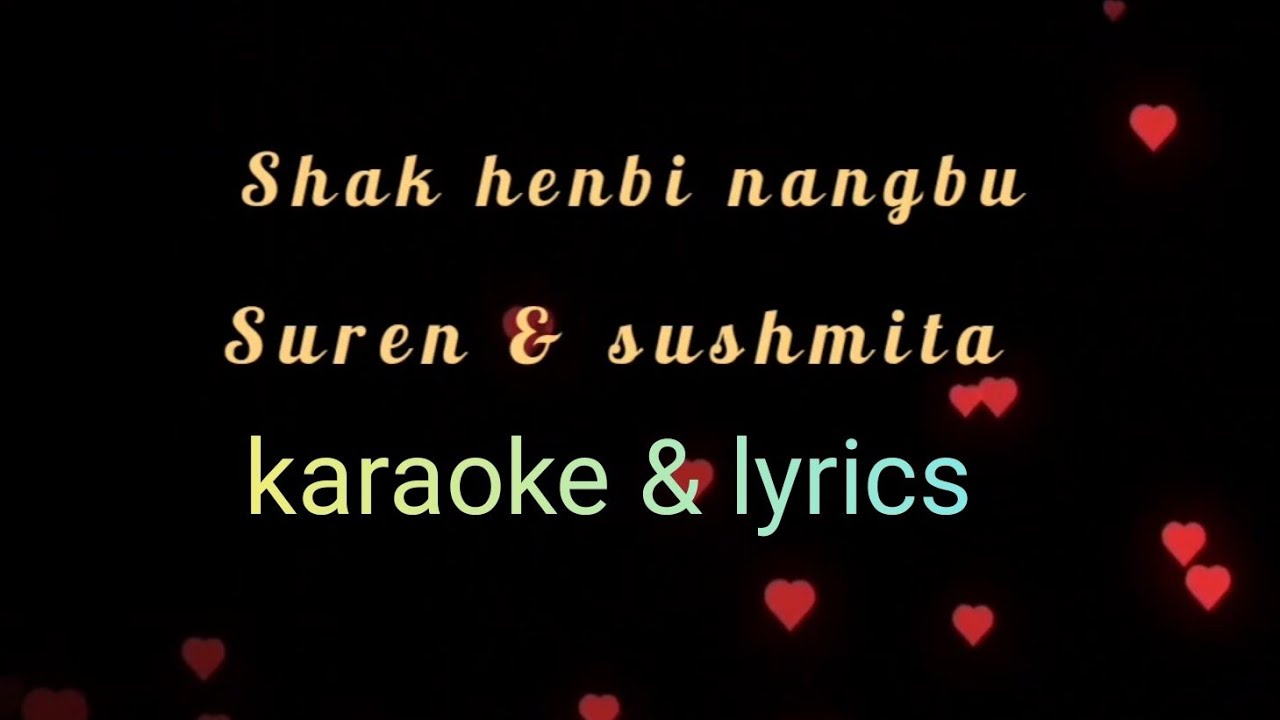 Shakhenbi nangbu karaoke & lyrics_suren and sushmita