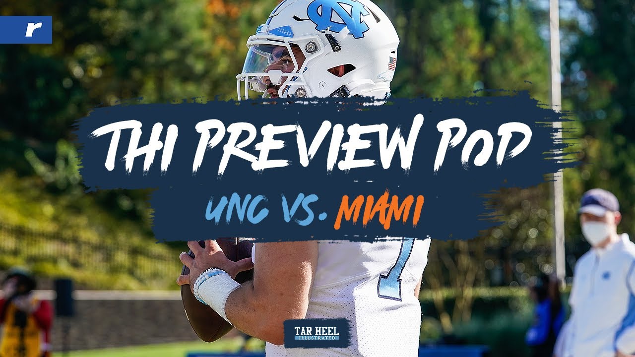 Video: Preview Podcast - UNC at Miami Video: Preview Podcast - UNC at Miami