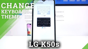 How to Change Keyboard Theme in LG K50S – Refresh Keyboard Look