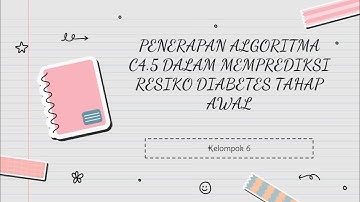 penerapan algoritma c4.5 dalam memprediksi resiko diabetes tahap awal