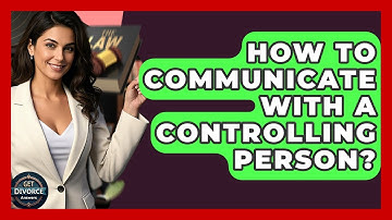 How To Communicate With A Controlling Person? - Get Divorce Answers