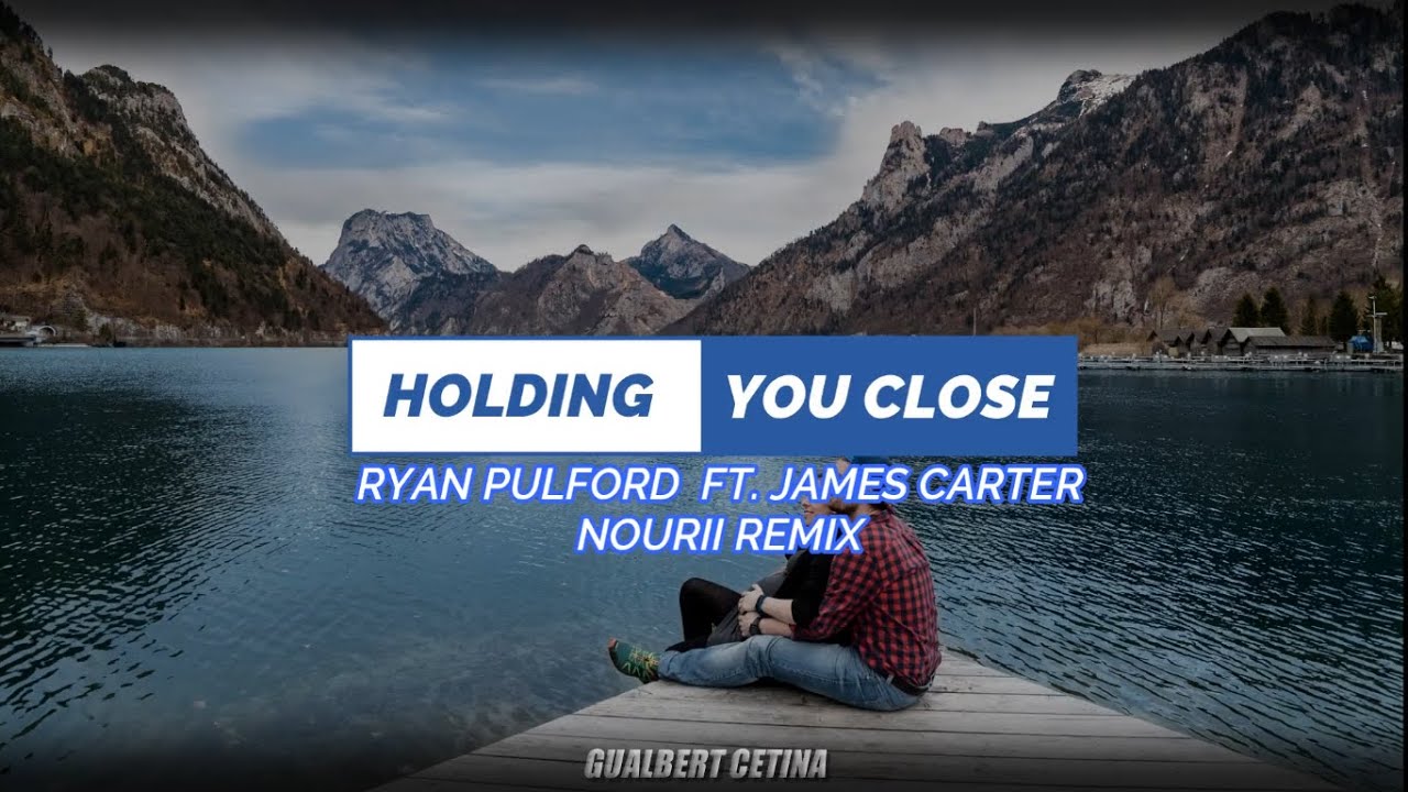 Ryan Pulford ft. James Carter - Holding You Close (Nourii Remix) [Subtitulado En Español]