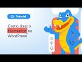 Como usar o Elementor no WordPress