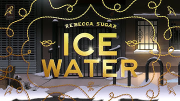 Rebecca Sugar - Ice Water (Official Music Video)