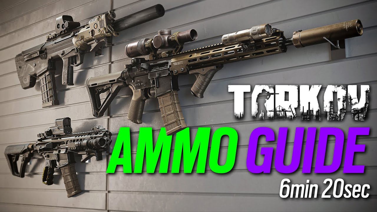 Short Ammo Guide - 6min 20sec - Escape from Tarkov - Ammunition Explained