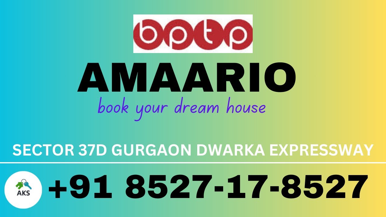 BPTP THE AMAARIO Luxury Project Invest Like Royalty Sector 37D Gurgaon Dwarka Expressway 8527178527