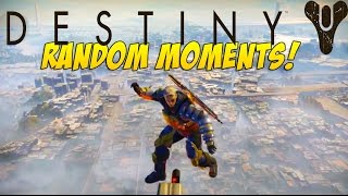 Destiny - Random Moments 1 (Dancing, Epic Fails!)
