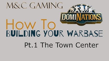 DomiNations | Building your war base | Pt.1 The Town Center