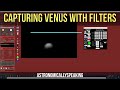 Capturing Venus with the EdgeHD C11 - IR Pass and UV Filters