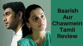 BAARISH AUR CHOWMEIN 2018 Hindi Short film Review in Tamil/Zee5/TakkarTv/Amith Sadh/Tapsee Pannu