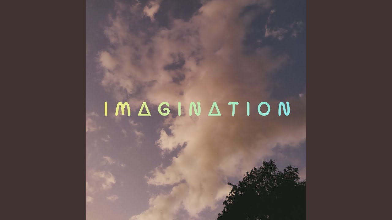Watch Imagination on YouTube Watch Imagination on YouTube