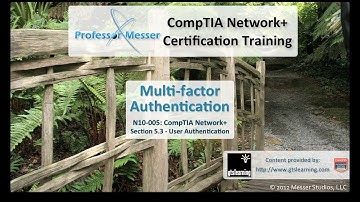 Multi-factor Authentication - CompTIA Network+ N10-005: 5.3