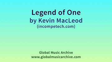 Legend of One by Kevin MacLeod 1 HOUR