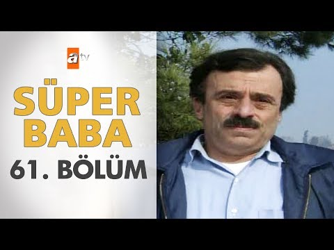 Süper Baba 61. Bölüm