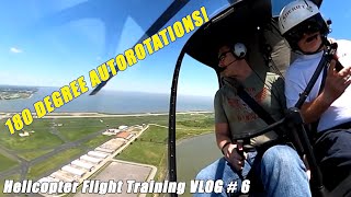 180 AUTOROTATIONS!  | Helicopter Flight Training VLOG # 6