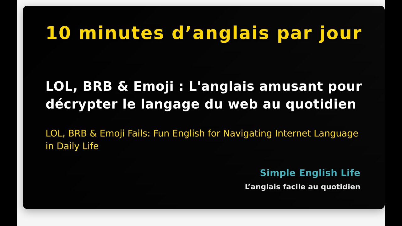 LOL, BRB & Emoji : L'anglais amusant pour décrypter le langage du web au quotidien