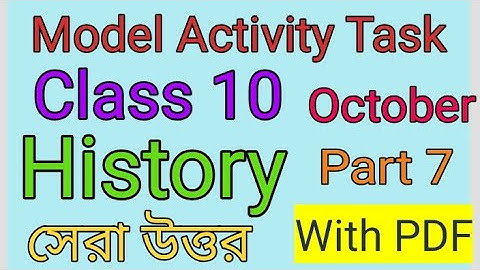 Model Activity Task  Class 10  History  Part 7  October with PDF download.