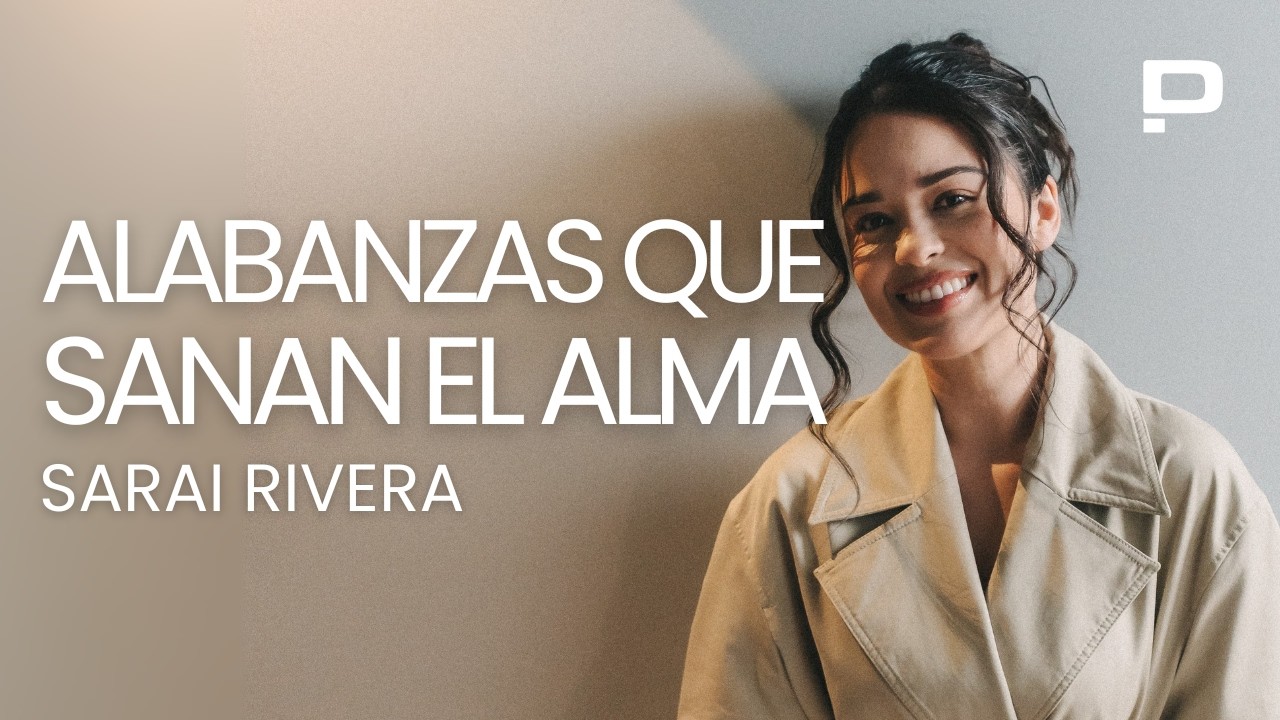 Alabanzas Que Sanan el Alma☀️Éxitos Cristianos Sarai Rivera🙏Música Cristiana Pentecostal 2025