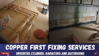Copper First fixing - Adventures of A Plumber#33