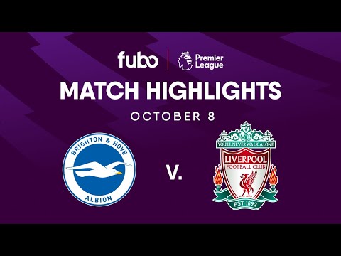 Brighton vs. Liverpool FC | PREMIER LEAGUE HIGHLIGHTS | Week 8 | Fubo Canada