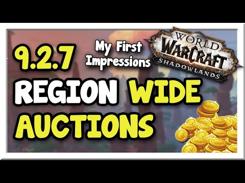 Region-Wide Auctions in Patch 9.2.7! | My Initial thoughts | Shadowlands | WoW Gold Making Guide