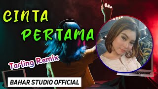 CINTA PERTAMA // DJ TARLING REMIX