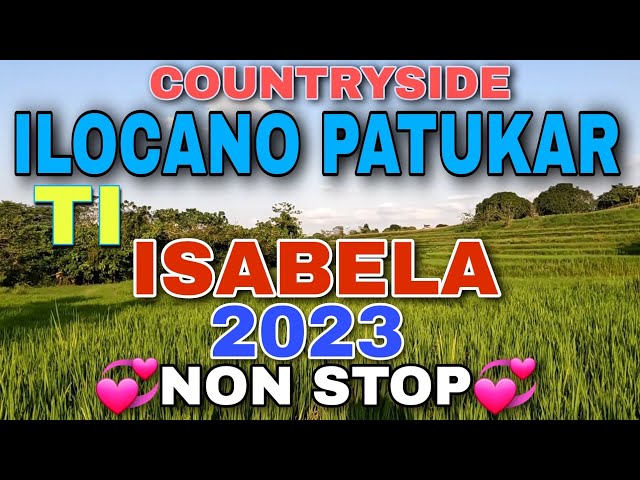 Countryside/ILOCANO PATUKAR TI ISABELA 2023 NON STOP/mrs.mapalad class=