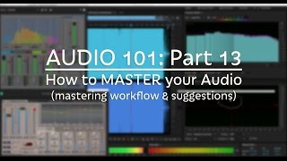 How to Master your Mixes (AUDIO 101: Part 13) #mastering