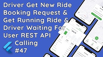 Flutter: Implementing Running Ride and Driver Waiting for User REST API | Taxi App Development #47
