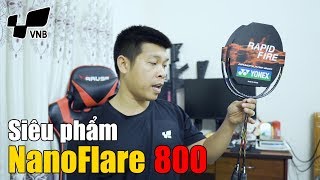 Cảm nhận vợt cầu lông NanoFlare 800 - Vợt của nhà vô địch thế giới 2019