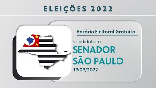 Horário Eleitoral: Candidatos a Senador - SÃO PAULO (19/09/2022)