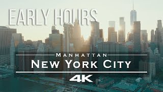 EARLY HOURS in Manhattan - New York City | NY | USA 🇺🇸 - by drone [4K]