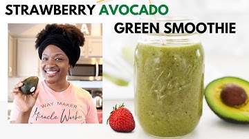 Strawberry Avocado GREEN SMOOTHIE | Easy & Healthy Green Smoothie Recipe