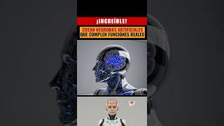 Crean Neuronas Artificiales que Cumplen Funciones Reales