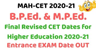 Final Revised MAH-CET Dates for Higher Education 2020-21 | B.P.Ed & M.P.Ed Entrance Exam #93