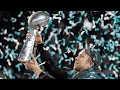 Coming Home || Eagles Super Bowl 2018 CHAMPS