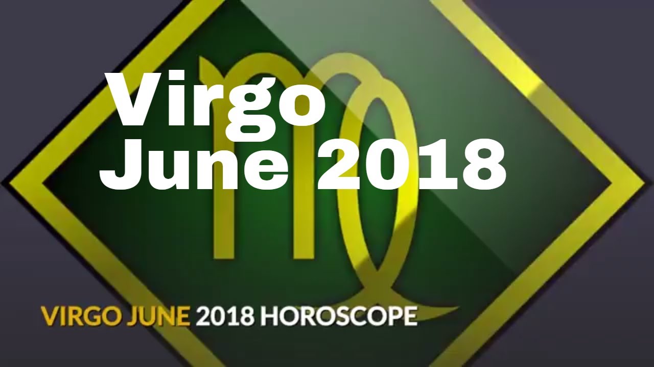 Virgo June 2018 Horoscope Kanya Rashi June 2018 Horoscope (Moon Sign