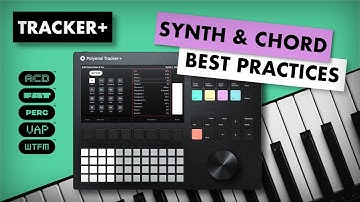 Get COMFORTABLE with Tracker+ SYNTHS & CHORDS