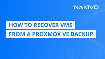 Recover VMs from a Proxmox VE Backup with NAKIVO