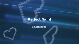 Perfect Night - LE SSERAFIM | Sayori (traducción en español)